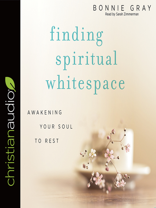 Title details for Finding Spiritual Whitespace by Bonnie Gray - Available